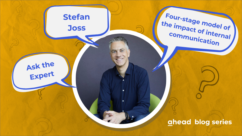 Ask the Expert: Stefan Joss & das Vierstufenmodell der Wirkung von interner Kommunikation