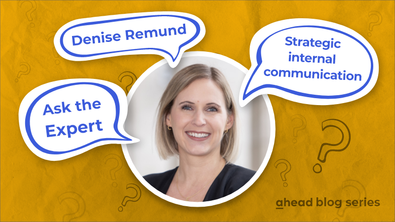 Ask the Expert: Denise Remund & Strategische interne Kommunikation