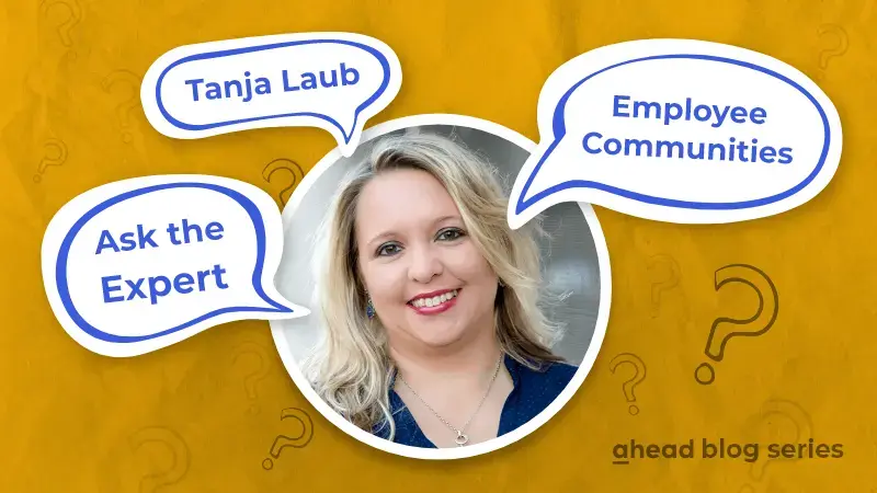 Ask the Expert: Tanja Laub & Mitarbeiter-Communities