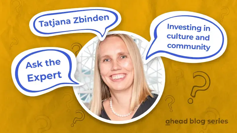 Ask the Expert: Tatjana Zbinden - Investment in Kultur und das Miteinander
