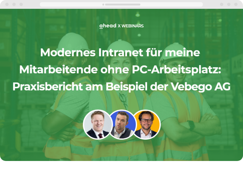 Modernes Intranet für meine Mitarbeitende ohne PC-Arbeitsplatz: Praxisbericht am Beispiel der Vebego AG